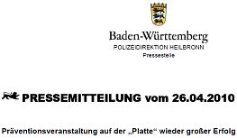 "Platte IV" - zur Pressemitteilung der PD Heilbronn 2010 (pdf-Datei, 26.04.2012) "Platte IV" - zur Pressemitteilung der PD Heilbronn 2010 (pdf-Datei, 26.04.2012)